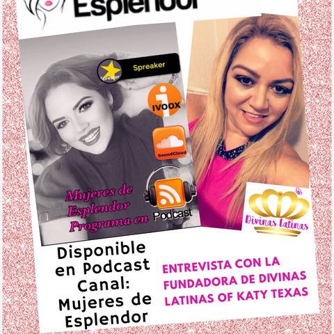 Entrevista con fundadora de Divinas Latinas of Katy Texas.