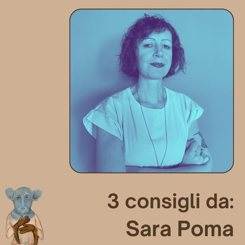 3 consigli da: Sara Poma