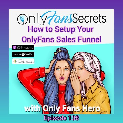 How To Setup Your OnlyFans Sales Funnel