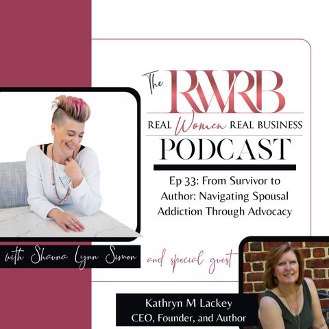 From Survivor to Author: Navigating Spousal Addiction Through Advocacy with Kathryn M Lackey