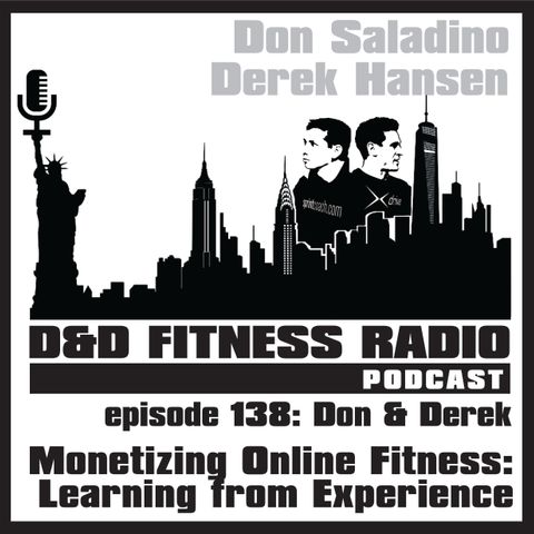 Episode 138 - Don & Derek:  Monetizing Online Fitness