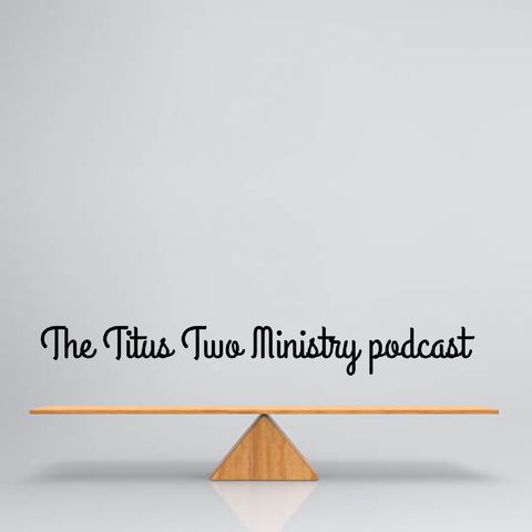 The Titus Two Ministry podcast