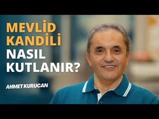 Mevlid Kutlamalarının Önemi ve Amacı   AHMET KURUCAN