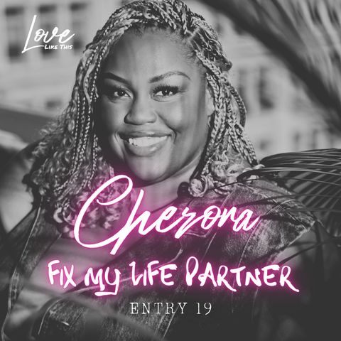 19: Cherona, Fix My Life Partner Ft. Cherona Babb-Maynard