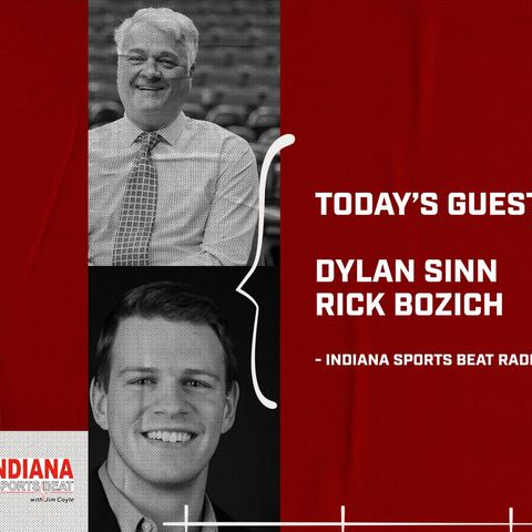 10/23/2024 Indiana Sports Beat Radio joined by Dylan Sinn & Rick Bozich