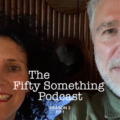 The Fifty Something Podcast Season 2 Ep 1 - Introducing Benita Matofska