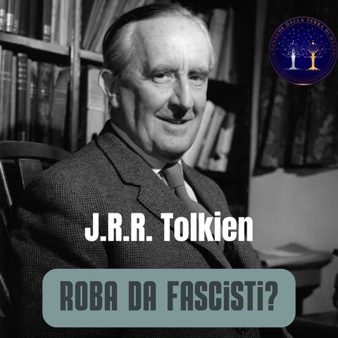 Tolkien è roba da FASCISTI? con PAOLO NARDI