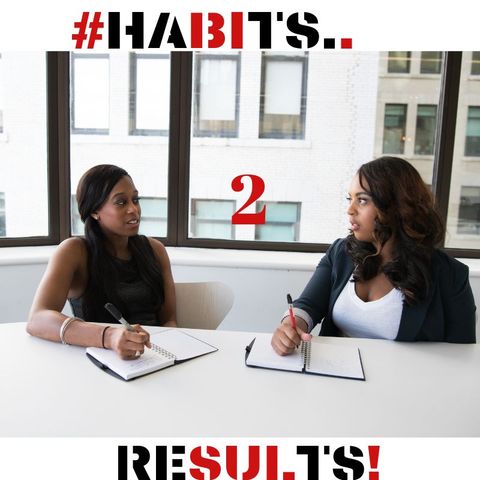 #HABITS 2 RESULTS!