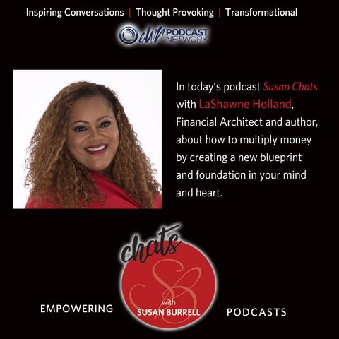 Susan Chats with LaShawne Holland, Financial Architect and Author