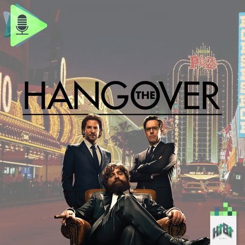 Episodio 003 - The Hangover