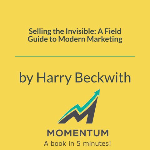 Selling the invisible: How to market services, not products (Harry Beckwith)