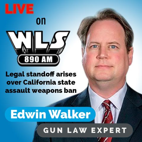 Legal standoff arises over assault weapons ban in California || 890 WLS Chicago || 6/7/21