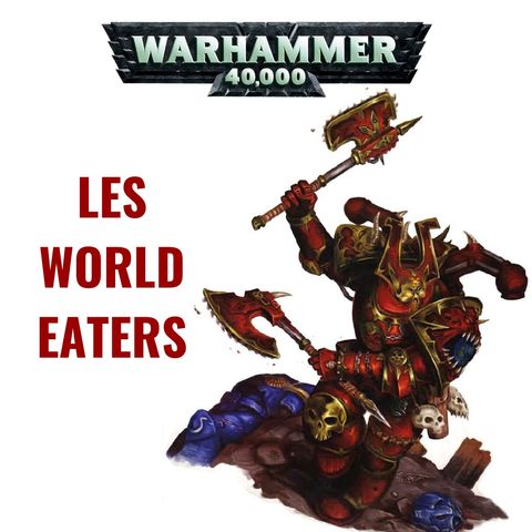 Les World Eaters