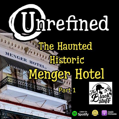 Episode 210: The Haunted Historic Menger Hotel Part 1