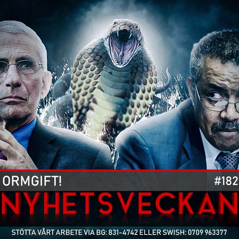 Nyhetsveckan 182 – Ormgift!, polisen vek ner sig, Glad Bild!