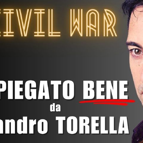 CIVIL WAR" con Sandro TORELLA | CINEMA E DINTORNI