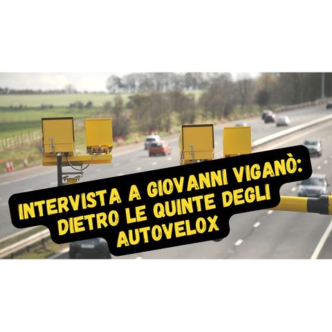 Intervista a Giovanni Viganò: dietro le quinte degli autovelox