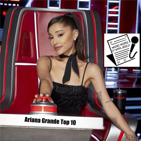 Ep. 102 - Ariana Grande Top 10