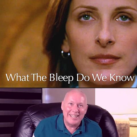 Movie 'What The Bleep Do We Know?'  Commentary by David Hoffmeister - Online Movie Workshop.