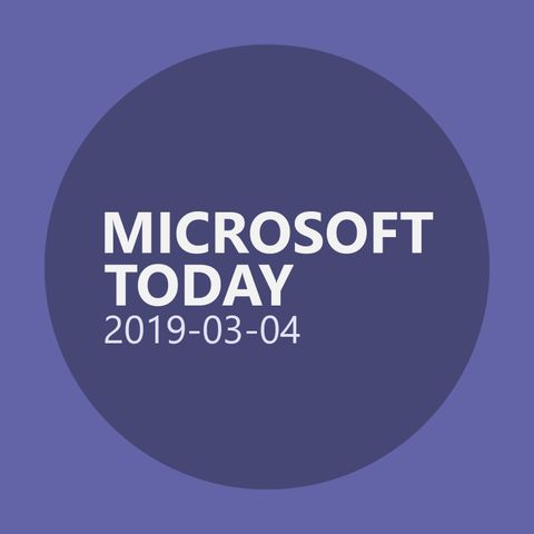 MSFT Today 2019-03-04 : Why Technology Needs Female Voices