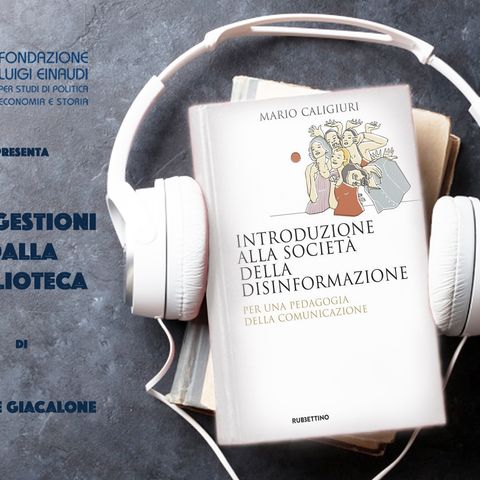 Mario Caligiuri - Introduzione alla società della disinformazione