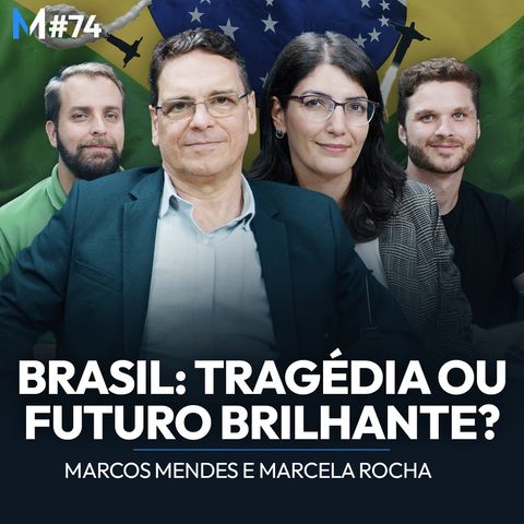 #74 | O FUTURO DA ECONOMIA BRASILEIRA