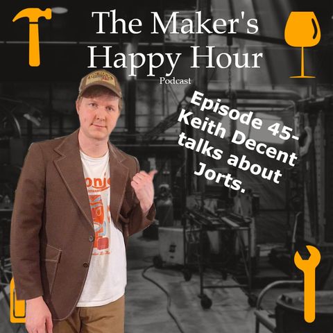 Episode 45- Keith Decent talks about Jorts.