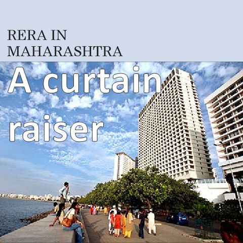 CURTAIN RAISER: EFFECTS OF RERA ON REAL ESTATE INDUSTRY