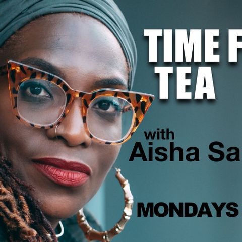 Time for Tea #20 - w/ guest Kadine Cooper