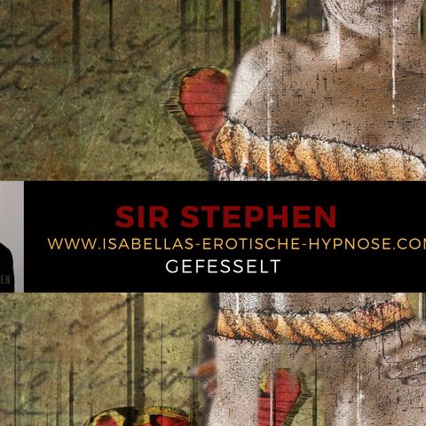 Gefesselt - Bondage Schlaf Hypnose mit Sir Stephen
