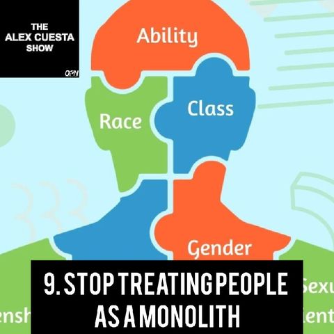 9. Stop Treating People as a Monolith
