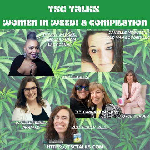 TSC Talks! Women in Weed~A Compilation
