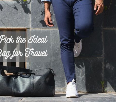 How to Pick the Ideal Duffle Bag for Travel and Other Purposes