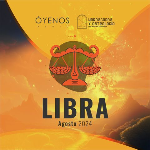 Libra | Horóscopo para agosto del 2024