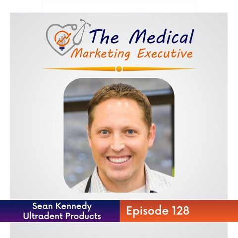 "Emerging Dental Tech: Communicating Value and Quality in Brand Messaging" with Sean Kennedy