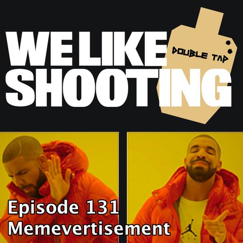 WLS Double Tap 131 - Memevertisement