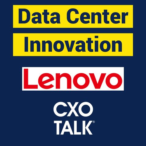 Data Center Innovation and Customer Experience with Lenovo