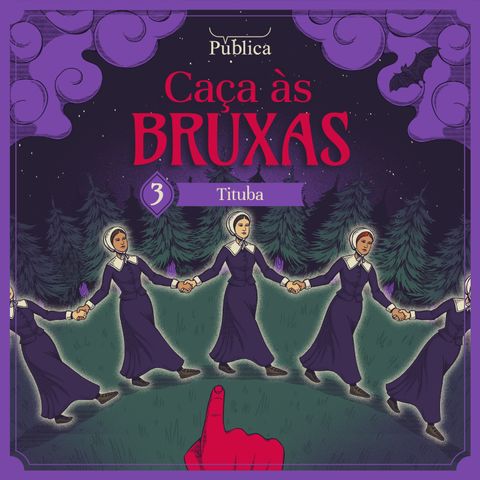 EP03 | Caça às Bruxas - Tituba