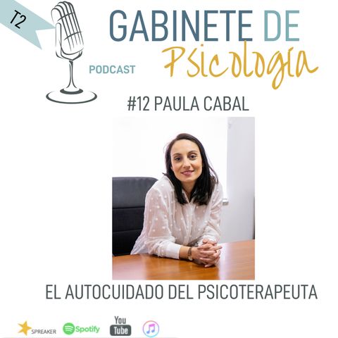#12 Autocuidado del Terapeuta con Paula Cabal