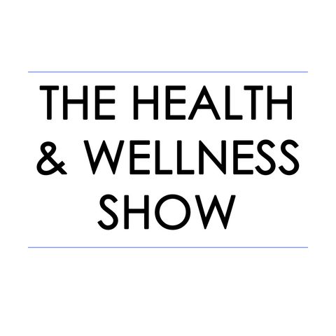 HEALTH AND WELLNESS SHOW 04-02-22