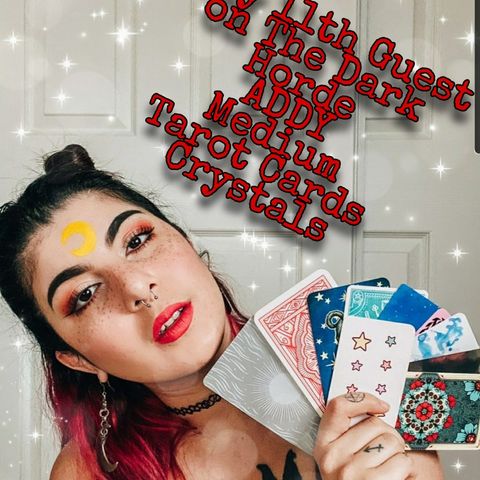 Special Guest Addy – Medium, Tarot Cards, and Crystals Part 2