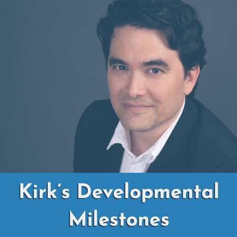 Kirk's Developmental Milestones (rerun)