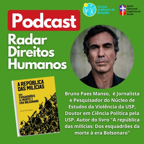 #030 - Violência urbana, milícias, Religião e bolsonarismo, com Bruno Paes Manso
