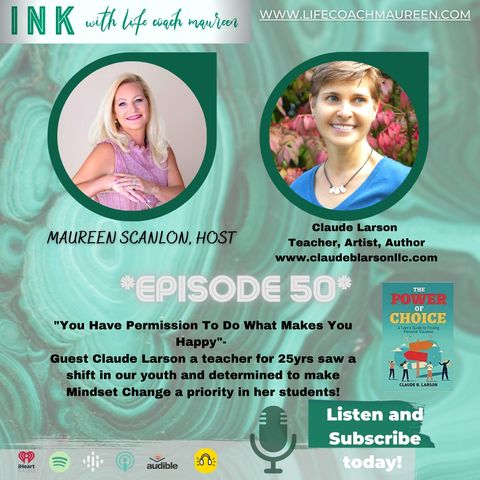 "A Teacher Who Changed Her Students Using Unconventional Lessons"- Episode 50- Claude Larson