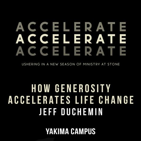 Accelerate | How Generosity Accelerates Life Change
