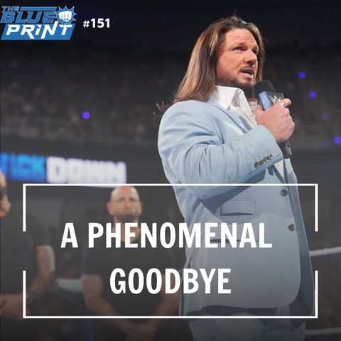 The Blueprint #151 - A Phenomenal Goodbye