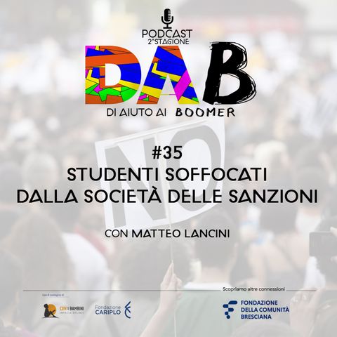 DAB #35 - Studenti soffocati dalla società delle sanzioni