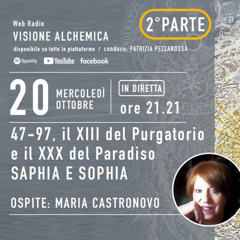 MARIA CASTRONOVO - 47-97, il XIII del Purgatorio e il XXX del Paradiso: SAPHIA E SOPHIA (2° parte)