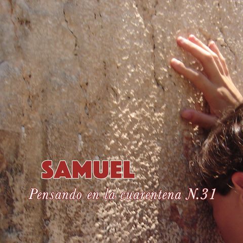 Samuel (Reflexiones en la cuarentena N.31)