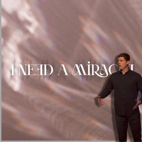 I Need A Miracle: Week 2